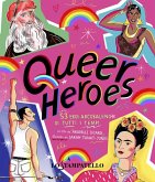 Queer heroes. 53 eroi arcobaleno di tutti i tempi Queer heroes. 53 eroi arcobaleno di tutti i tempi