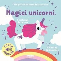 Cover Magici unicorni. I miei piccoli libri sonori da accarezzare