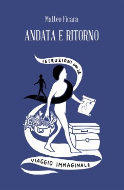 Cover Andata e ritorno. Istruzioni per il viaggio immaginale