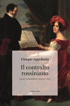 Cover Il contralto rossiniano. Primi interpreti, nuove voci