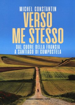 Cover Verso me stesso. Dal cuore della Francia a Santiago di Compostela