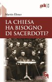 La Chiesa ha bisogno di sacerdoti? Un accertamento a partire dal Nuovo Testamento La Chiesa ha bisogno di sacerdoti? Un accertamento a partire dal Nuovo Testamento