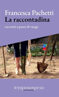 La raccontadina. Racconti a passo di vanga Cover La raccontadina. Racconti a passo di vanga
