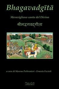 Bhagavad-Gita. Meraviglioso canto del divino - Vyasa Bhagavad-Gita. Meraviglioso canto del divino - Vyasa