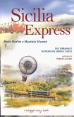 Sicilia express. Due terranauti in treno tra saperi e gusto Sicilia express. Due terranauti in treno tra saperi e gusto