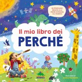 Il mio libro dei perché. Rispondiamo insieme alle prime domande sul mondo! Il mio libro dei perché. Rispondiamo insieme alle prime domande sul mondo!