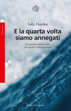 Cover E la quarta volta siamo annegati. Sul sentiero della morte che porta al Mediterraneo