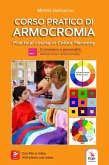 Corso pratico di armocromia. Cromatismo e personalità-Practical course in colour harmony. Method colour and personality Corso pratico di armocromia. Cromatismo e personalità-Practical course in colour harmony. Method colour and personality