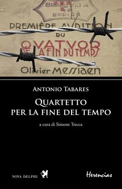Quartetto per la fine del tempo. Testo spagnolo a fronte - Tabares, Antonio