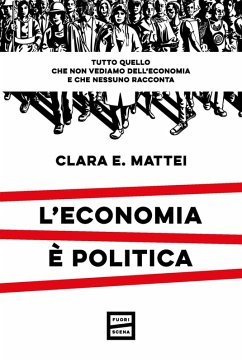 Cover L' economia è politica. Tutto quello che non vediamo dell'economia e nessuno racconta