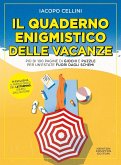 Il quaderno enigmistico delle vacanze Il quaderno enigmistico delle vacanze
