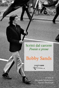 Scritti dal carcere. Poesie e prose - Sands, Bobby