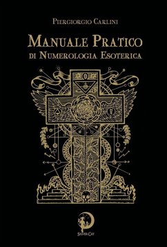 Manuale pratico di numerologia esoterica - Carlini, Piergiorgio