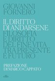 Il diritto di andarsene. Filosofia e diritto del fine vita tra presente e futuro Il diritto di andarsene. Filosofia e diritto del fine vita tra presente e futuro