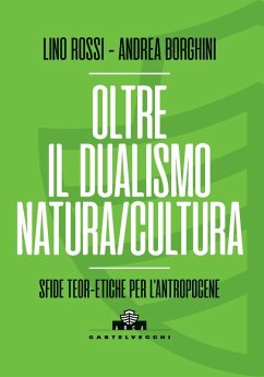 Cover Oltre il dualismo natura/cultura. Sfide teoretiche per l'Antropocene