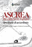 Ascrea tra regno e papato. Inventario di un territorio Ascrea tra regno e papato. Inventario di un territorio