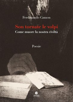 Son tornate le volpi. Come muore la nostra civiltà - Camon, Ferdinando