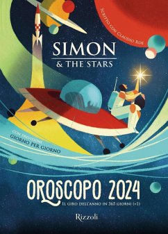 Oroscopo 2024. Il giro dell'anno in 365 giorni (+1) - Simon & The Stars Oroscopo 2024. Il giro dell'anno in 365 giorni (+1) - Simon & The Stars