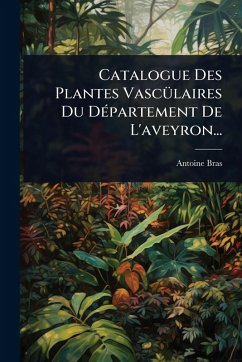 Cover Catalogue Des Plantes VascÃ1/4laires Du DÃ(c)partement De L'aveyron...