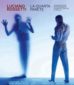 Cover Luciano Rossetti. La quarta parete. Quarant'anni di fotografia davanti e dietro il palco