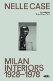 Nelle case. Milan interiors 1928-1978. Ediz. italiana e inglese Nelle case. Milan interiors 1928-1978. Ediz. italiana e inglese