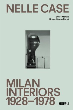 Cover Nelle case. Milan interiors 1928-1978. Ediz. italiana e inglese