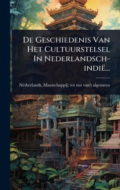 Cover De Geschiedenis Van Het Cultuurstelsel In Nederlandsch-indië...