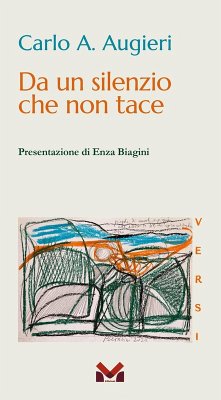 Da un silenzio che non tace - Augieri, Carlo Alberto Da un silenzio che non tace - Augieri, Carlo Alberto