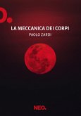 La meccanica dei corpi La meccanica dei corpi