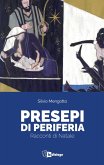 Presepi di periferia. Racconti di Natale Presepi di periferia. Racconti di Natale