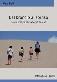 Dal broncio al sorriso. Guida pratica per famiglie serene