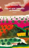 Finché non tornerà la pioggia Finché non tornerà la pioggia