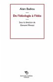 De l'idéologie a l'idée De l'idéologie a l'idée