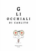 Gli occhiali di Carlito Gli occhiali di Carlito