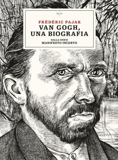 Cover Van Gogh, una biografia. Dalla serie Manifesto incerto