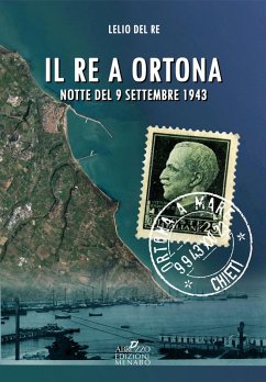 Cover Il re a Ortona. Notte del 9 settembre 1943