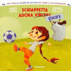 Schiappetta adora giocare - Ledig, Agnès; Pillot, Frédéric