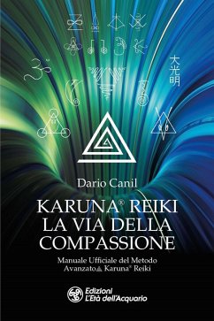 Cover Karuna® Reiki: la via della compassione. Manuale ufficiale del metodo avanzato Karuna® Reiki