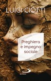 Preghiera e impegno sociale Preghiera e impegno sociale