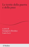 Le teorie della guerra e della pace Le teorie della guerra e della pace