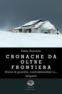 Cover Cronache da oltre frontiera. Storie di guardie, contrabbandieri e... briganti