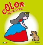 Le principesse. Color Le principesse. Color
