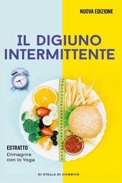 Cover Il digiuno intermittente: Come bruciare i grassi efficacemente con il digiuno intermittente e perdere peso senza soffrire la fame