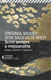 Scrivi sempre a mezzanotte. Lettere d'amore e desiderio Scrivi sempre a mezzanotte. Lettere d'amore e desiderio