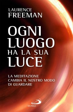 Cover Ogni luogo ha la sua luce. La meditazione cambia il nostro modo di guardare