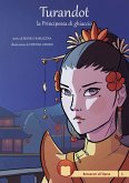 Turandot. la Principessa di ghiaccio Turandot. la Principessa di ghiaccio