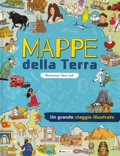 Mappe del mondo. Un grande viaggio illustrato Mappe del mondo. Un grande viaggio illustrato