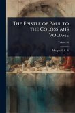The Epistle of Paul to the Colossians Volume