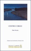 Contro l'oblio. Ediz. italiana e nederlandese