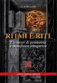 Ritmi e riti. Elementi di geometria e metafisica pitagorica Ritmi e riti. Elementi di geometria e metafisica pitagorica